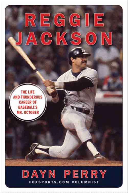 Book cover of Reggie Jackson: The Life and Thunderous Career of Baseball's Mr. October