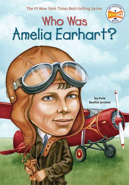 Who Was Amelia Earhart? (Who was?)