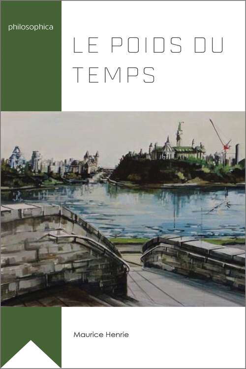 Book cover of Le poids du temps (Philosophica)