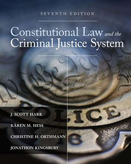 Constitutional Law And The Criminal Justice System (Mindtap Course List Series)