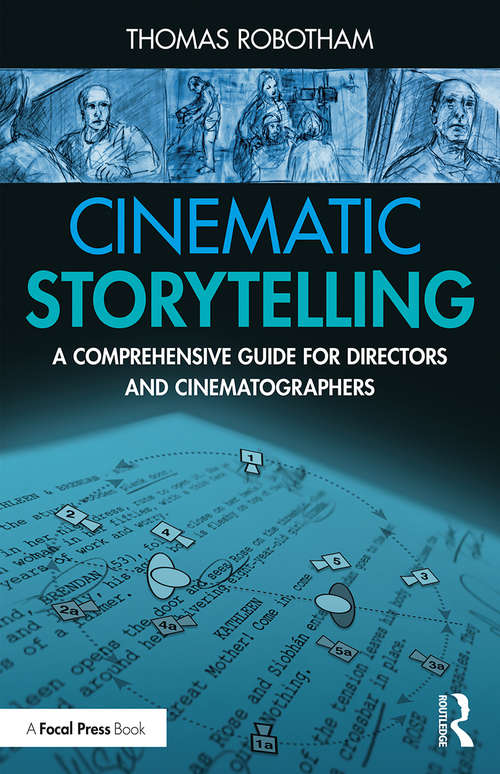 Book cover of Cinematic Storytelling: A Comprehensive Guide for Directors and Cinematographers