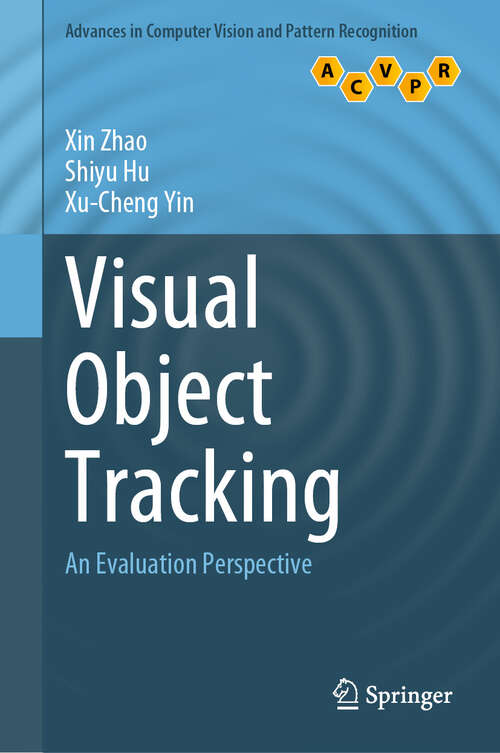 Book cover of Visual Object Tracking: An Evaluation Perspective (Advances in Computer Vision and Pattern Recognition)