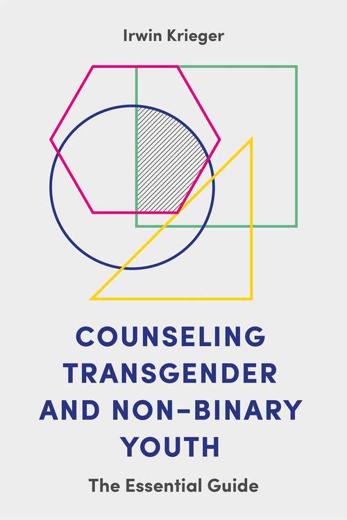 Book cover of Counseling Transgender and Non-Binary Youth: The Essential Guide