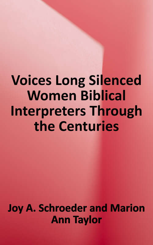 Book cover of Voices Long Silenced: Women Biblical Interpreters Through the Centuries