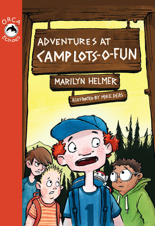 Book cover of Adventures at Camp Lots-o-Fun (Orca Echoes)
