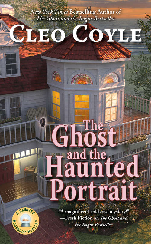 The Ghost and the Haunted Portrait (Haunted Bookshop Mystery #7)