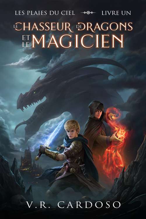 Book cover of Le Chasseur de Dragons et le Magicien (Les Plaies du Ciel #1)