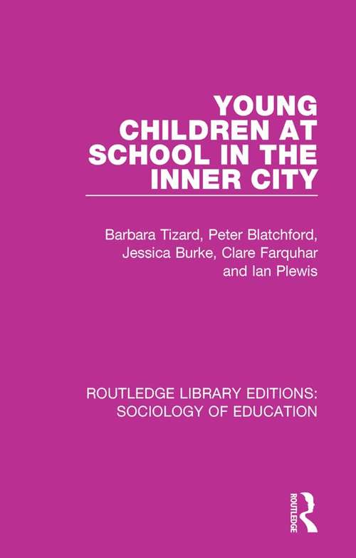 Young Children at School in the Inner City (Routledge Library Editions: Sociology of Education #55)