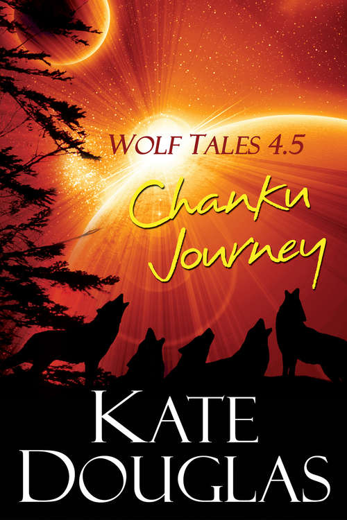 Book cover of Wolf Tales 4.5: Chanku Journey