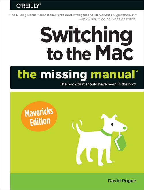 Book cover of Switching to the Mac: The Missing Manual, Mavericks Edition