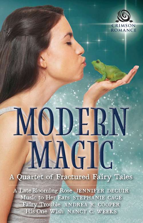 Modern Magic: A Quartet of Fractured Fairy Tales