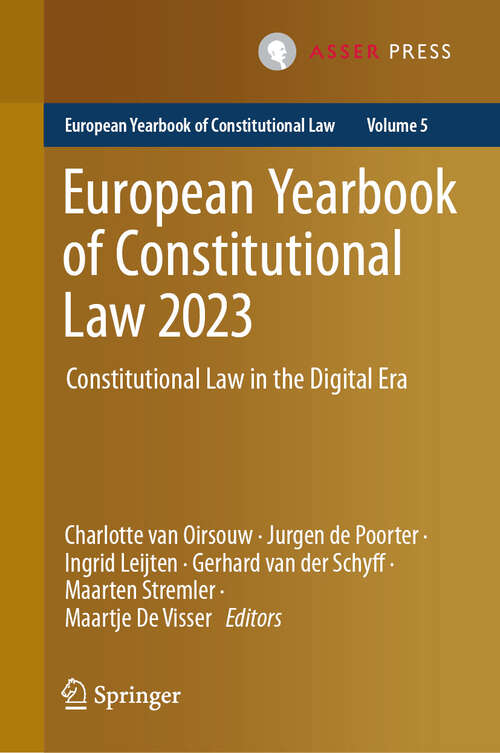 Book cover of European Yearbook of Constitutional Law 2023: Constitutional Law in the Digital Era (European Yearbook of Constitutional Law #5)