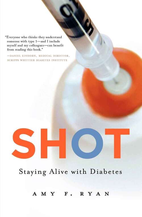 Book cover of Shot: Staying Alive With Diabetes