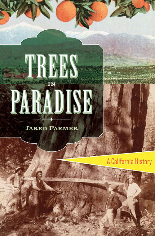 Book cover of Trees in Paradise: A California History