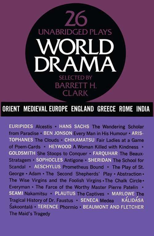 Book cover of World Drama, Volume 1: 26 Unabridged Plays