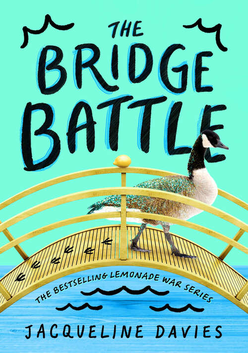 Book cover of The Bridge Battle (The Lemonade War Series #6)