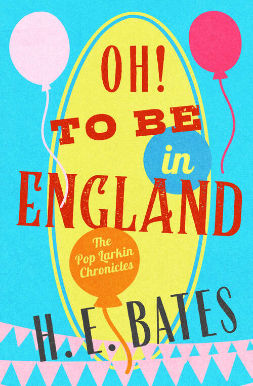 Oh! To Be in England (The Pop Larkin Chronicles #4)