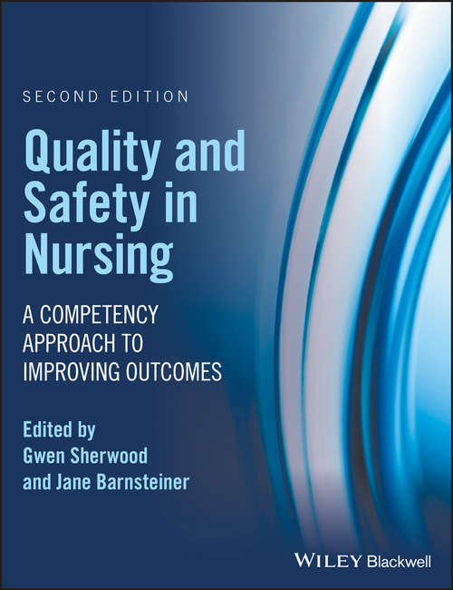 Book cover of Quality and Safety in Nursing: A Competency Approach to Improving Outcomes