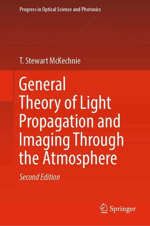 Book cover of General Theory of Light Propagation and Imaging Through the Atmosphere (2nd ed. 2022) (Progress in Optical Science and Photonics #20)