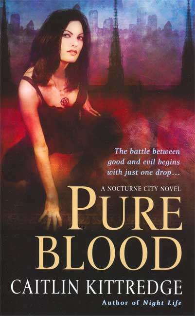 Pure Blood (Nocturne City, Book #2)