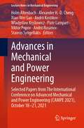 Advances in Mechanical and Power Engineering: Selected Papers from The International Conference on Advanced Mechanical and Power Engineering (CAMPE 2021), October 18-21, 2021 (Lecture Notes in Mechanical Engineering)