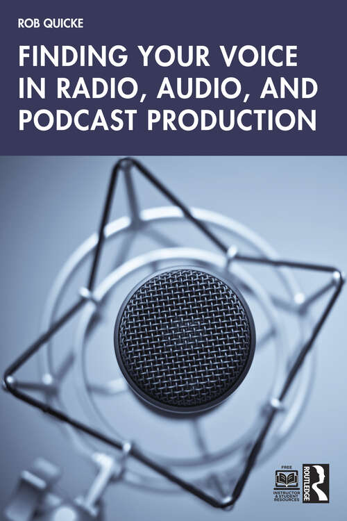 Book cover of Finding Your Voice in Radio, Audio, and Podcast Production