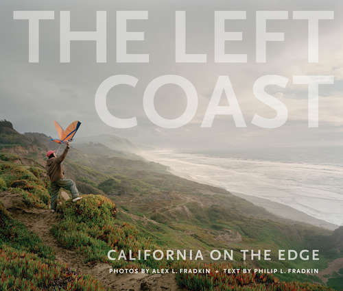 The Left Coast: California on the Edge