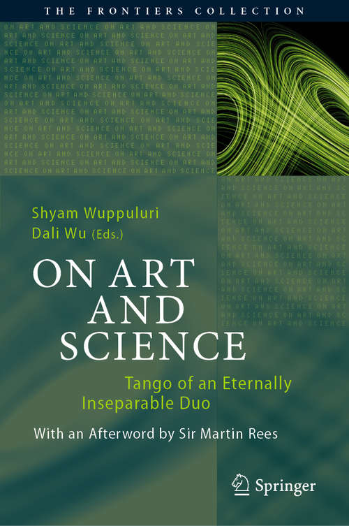 On Art and Science: Tango of an Eternally Inseparable Duo (The Frontiers Collection)