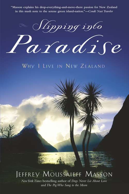 Book cover of Slipping into Paradise: Why I Live in New Zealand