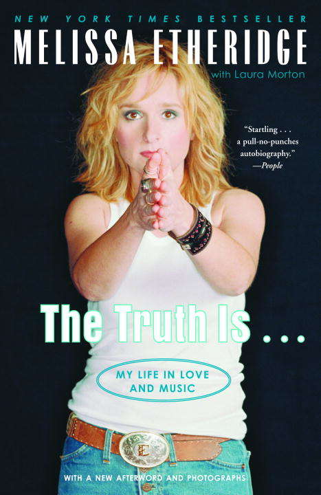 Book cover of The Truth Is . . .: My Life in Love and Music