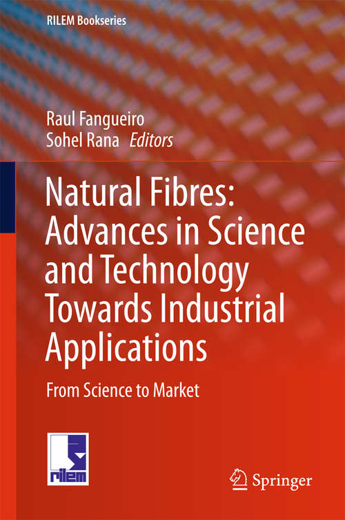 Book cover of Natural Fibres: Advances in Science and Technology Towards Industrial Applications