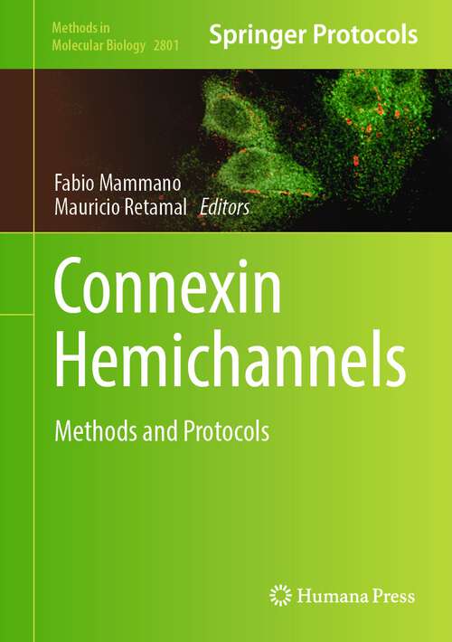 Book cover of Connexin Hemichannels: Methods and Protocols (2024) (Methods in Molecular Biology #2801)