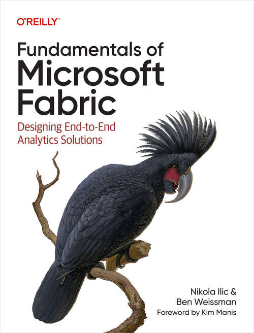 Book cover of Fundamentals of Microsoft Fabric: Designing End-to-End Analytics Solutions (1)