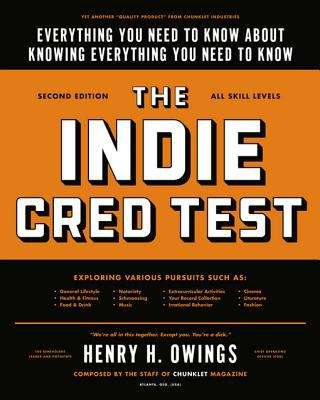 Book cover of The Indie Cred Test: Everything You Need to Know About Knowing Everything You Need to Know