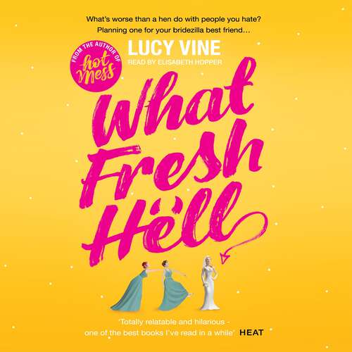 Book cover of What Fresh Hell: The most hilarious novel you'll read this year