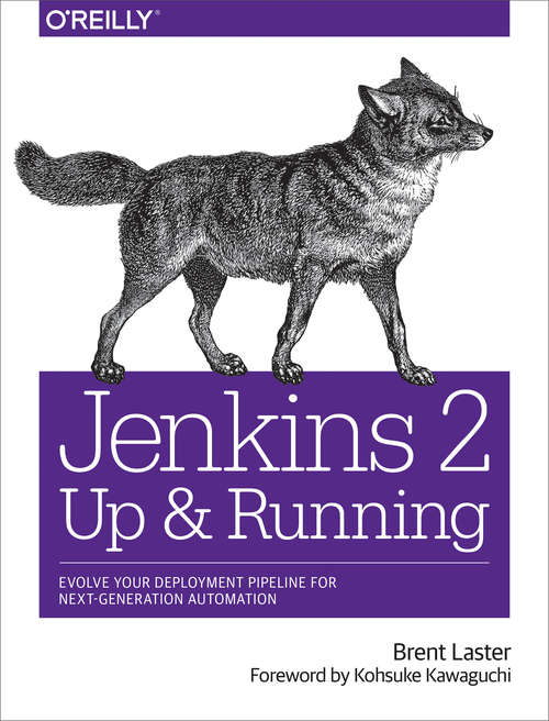 Book cover of Jenkins 2: Evolve Your Deployment Pipeline for Next Generation Automation
