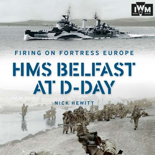 Book cover of Firing on Fortress Europe: HMS Belfast at D-Day