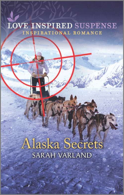 Alaska Secrets (K-9 Search And Rescue Ser. #1)
