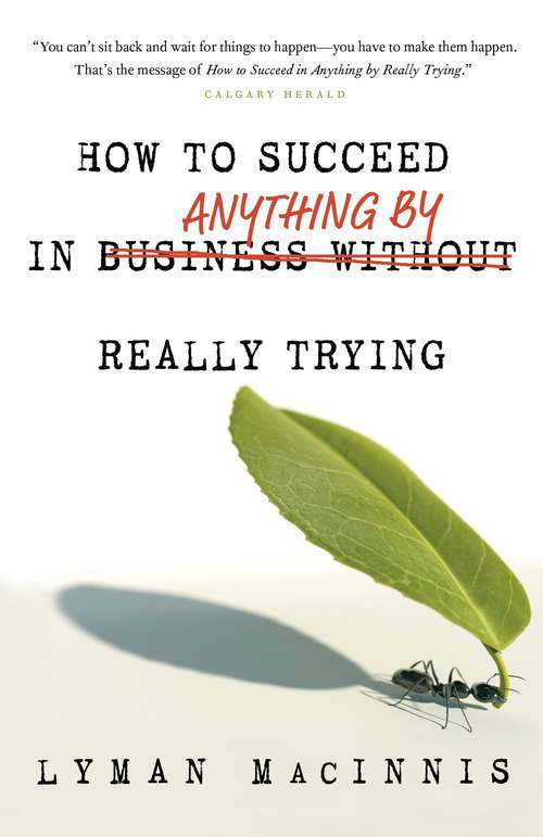 Book cover of How to Succeed in Anything by Really Trying