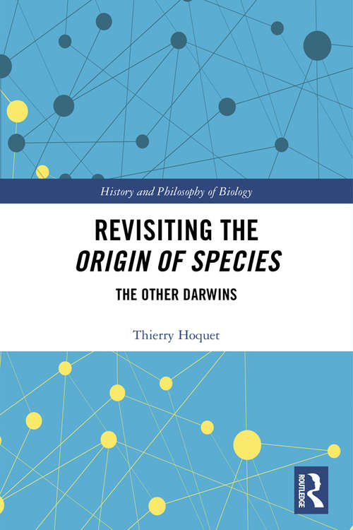 Book cover of Revisiting the Origin of Species: The Other Darwins (History and Philosophy of Biology)