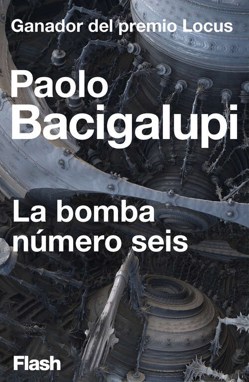 Book cover of La bomba número seis (Flash Relatos: Volumen)