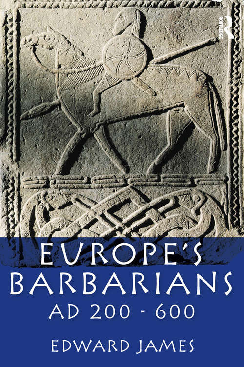 Book cover of Europe's Barbarians AD 200-600 (The Medieval World)