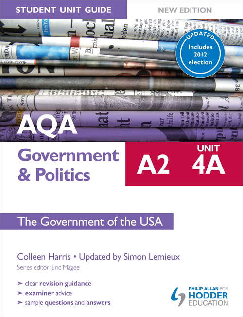 AQA A2 Government & Politics Student Unit Guide New Edition: Unit 4A The Government of the USA Updated