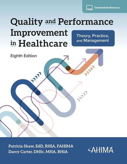 Book cover of Quality and Performance Improvement in Healthcare: Theory, Practice, and Management (Eighth Edition)