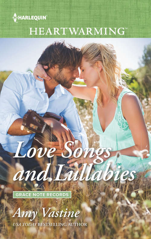 Love Songs and Lullabies: Love Songs And Lullabies Bachelor Remedy Bad Boy Rancher The Redemption Of Lillie Rourke (Grace Note Records Ser. #3)