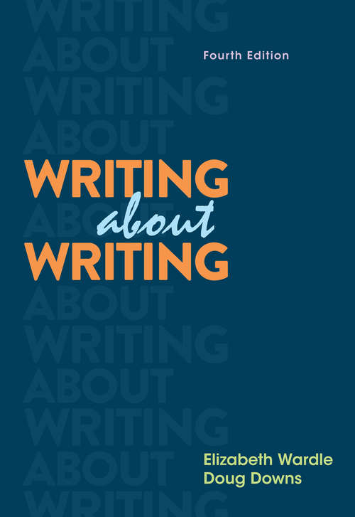 Writing about Writing: A College Reader