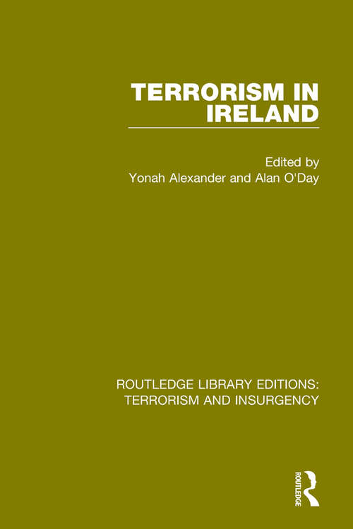 Terrorism in Ireland (Routledge Library Editions: Terrorism and Insurgency)