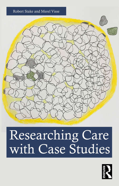 Book cover of Researching Care with Case Studies (1)