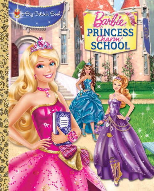 Book cover of Princess Charm School Big Golden Book (Barbie)