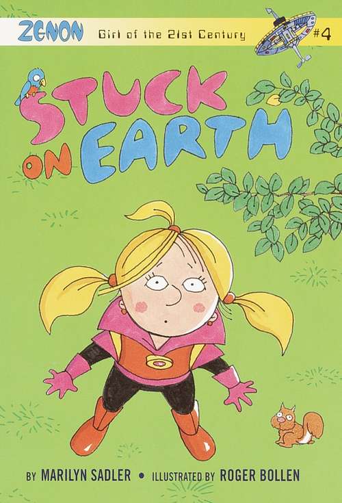 Book cover of Stuck on Earth: Zenon: Girl of the 21st Century (Zenon, Girl of 21st Century #4)
